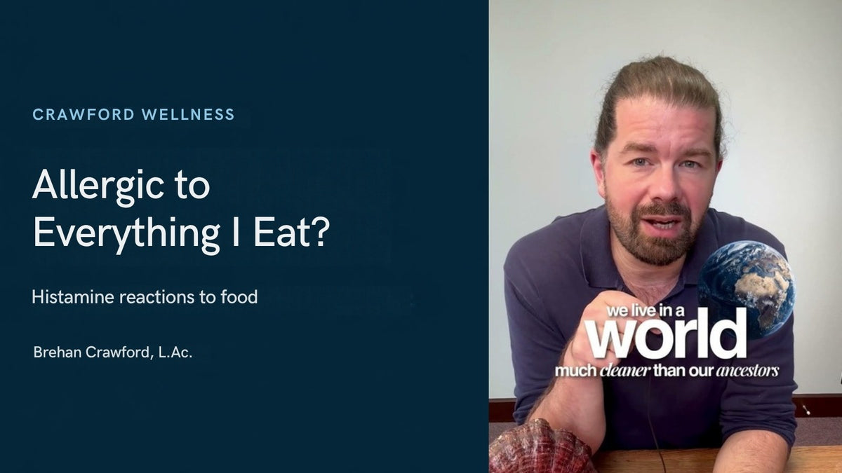 Why am I allergic to everything I eat: Brehan Crawford, L.Ac., explaining histamine reactions to food