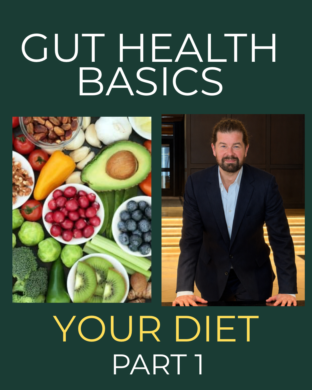 Gut Health Basics: Your Diet Part 1