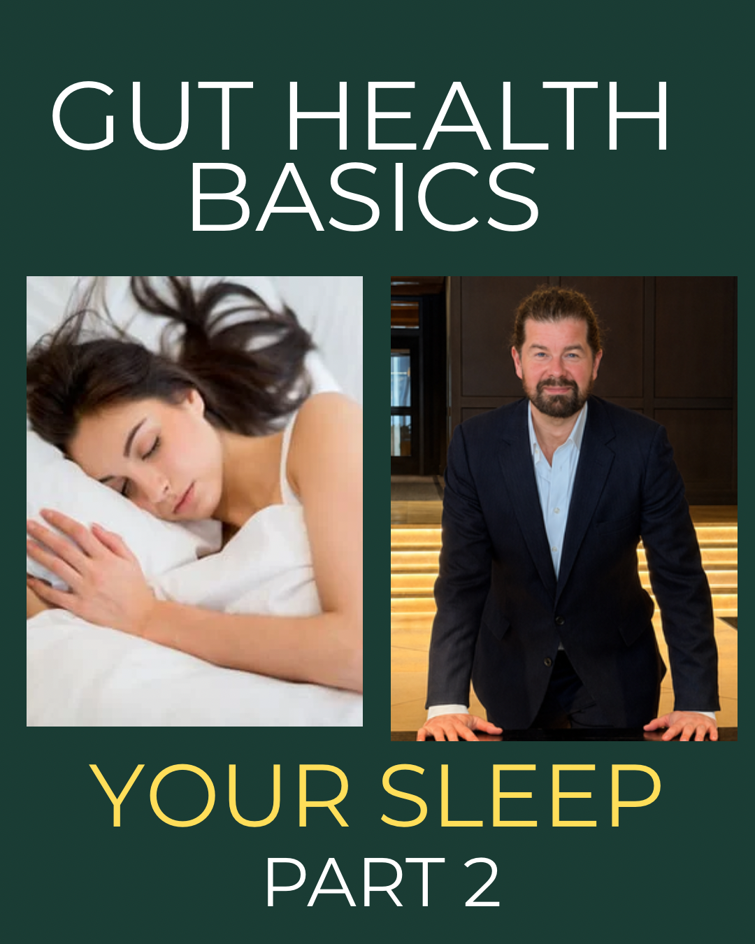 Gut Health Basics: Your Sleep Part 2