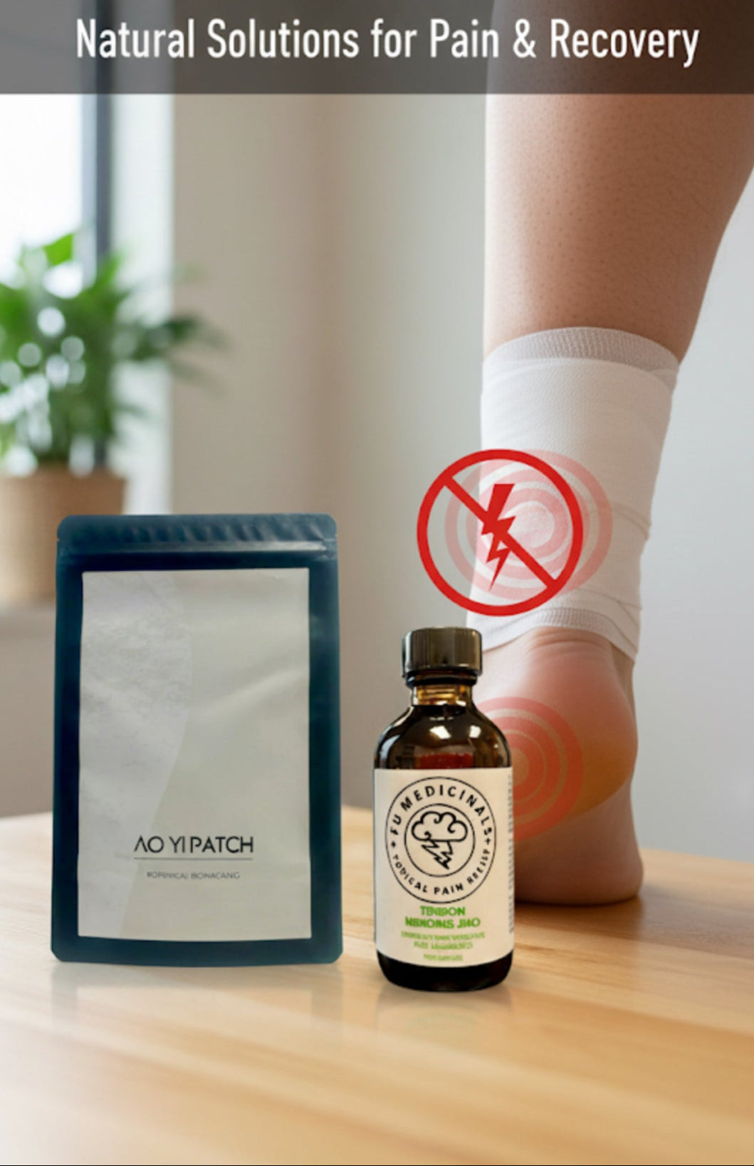 Bottle of medicine, AO Yi Patch packaging, and foot with bandage on a wooden surface.
